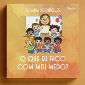 O QUE EU FAÇO COM MEU MEDO?